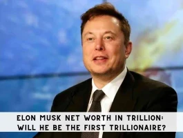 Is Elon Musk a Trillionaire?: What's the Deal?